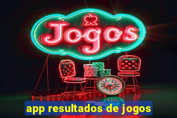 app resultados de jogos